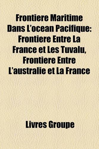 Frontiere Maritime Dans L'Ocean Pacifique: Frontiere Entre La France Et Les Tuvalu, Frontiere Entre L'Australie Et La France