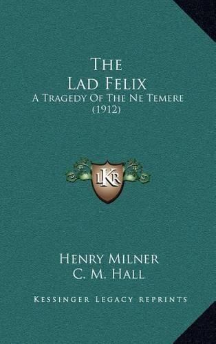 The Lad Felix: A Tragedy Of The Ne Temere (1912)