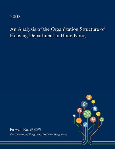 An Analysis of the Organization Structure of Housing Department in Hong Kong