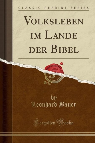 Volksleben Im Lande Der Bibel (Classic Reprint)