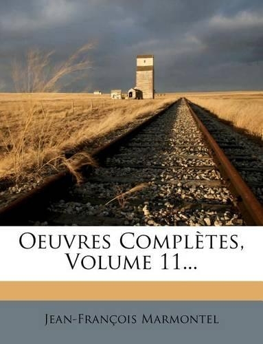 Oeuvres Completes, Volume 11...