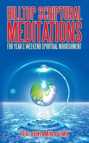 Hilltop Scriptural Meditations: For Year C Weekend Spiritual Nourishment