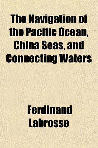 The Navigation of the Pacific Ocean, China Seas, and Connecting Waters