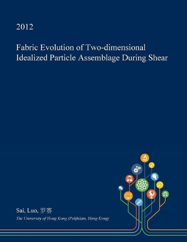 Fabric Evolution of Two-Dimensional Idealized Particle Assemblage During Shear