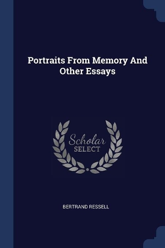 Portraits From Memory And Other Essays