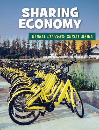 Sharing Economy: (21st Century Skills Library: Global Citizens: Social Media)