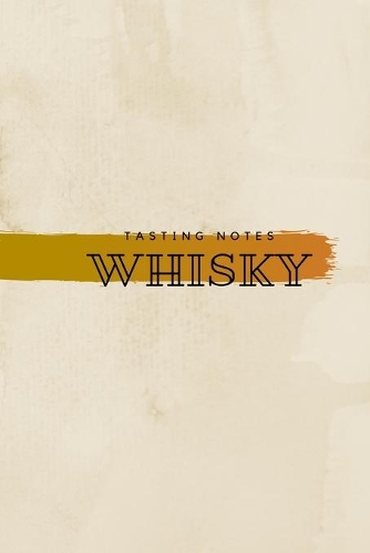 Whisky Tasting Notes