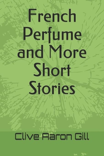 French Perfume and More Short Stories