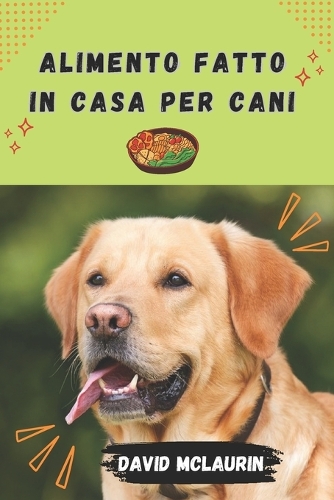 Alimento Fatto in Casa Per Cani