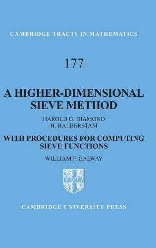 A Higher-Dimensional Sieve Method: With Procedures for Computing Sieve Functions(Series Number 177 Cambridge Tracts in Mathematics)