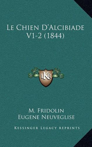 Le Chien D'Alcibiade V1-2 (1844)
