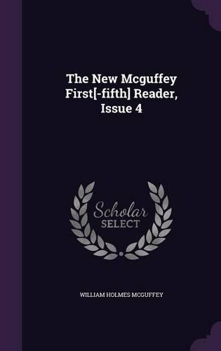 The New McGuffey First[-Fifth] Reader, Issue 4