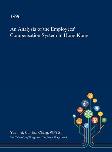 An Analysis of the Employees' Compensation System in Hong Kong