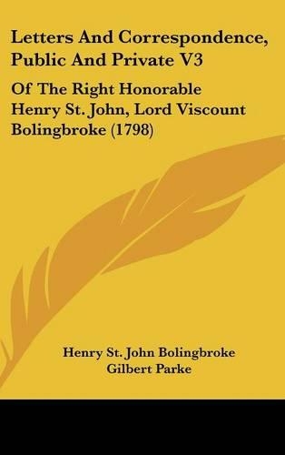 Letters And Correspondence, Public And Private V3