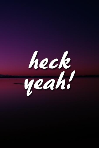 Heck Yeah! Notebook: Lined Journal, 120 Pages, 6 x 9 inches, Fun Gift, Soft Cover, Rainbow Flag Matte Finish (Heck Yeah! Journal)