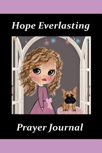 Hope Everlasting Prayer Journal