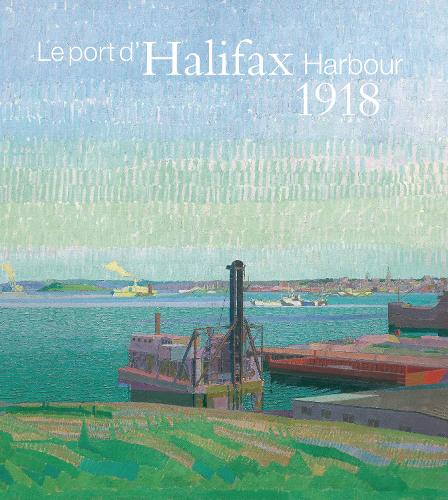 Halifax Harbour 1918 / Le port d'Halifax 1918