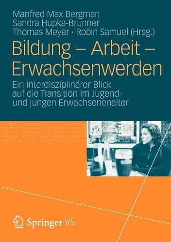 Bildung – Arbeit – Erwachsenwerden
