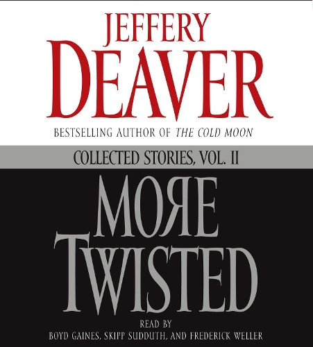 More Twisted: Collected Stories, Vol. II