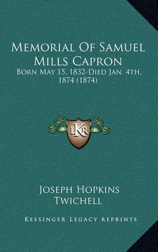 Memorial Of Samuel Mills Capron