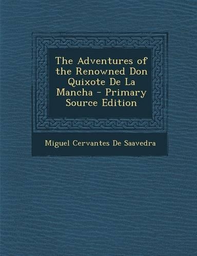 The Adventures of the Renowned Don Quixote de La Mancha