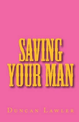 Saving Your Man