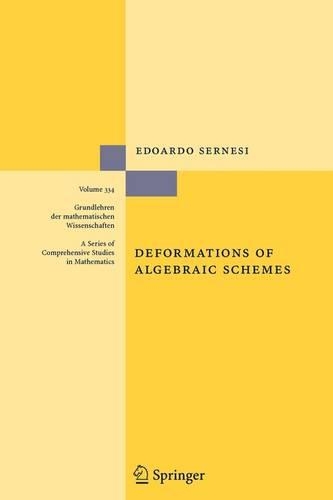 Deformations of Algebraic Schemes: (334 Grundlehren der mathematischen Wissenschaften)
