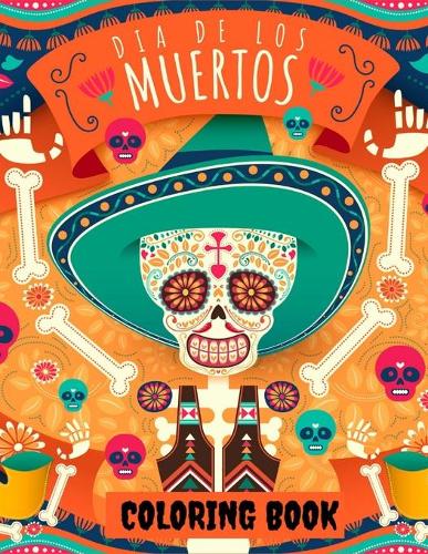 Dia de Los Muertos Coloring Book