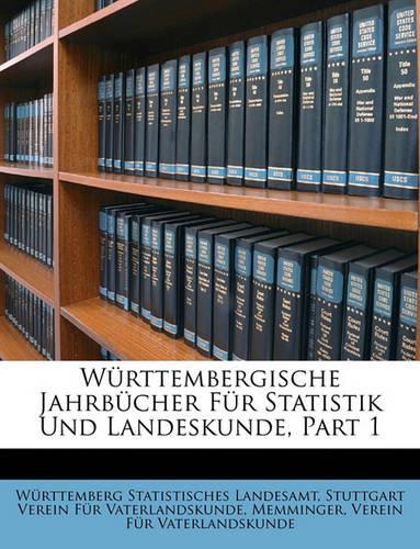 Württembergische Jahrbücher Für Statistik Und Landeskunde
