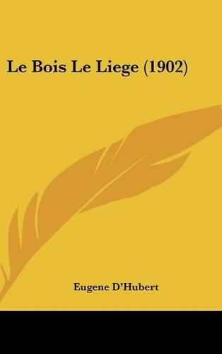Le Bois Le Liege (1902)