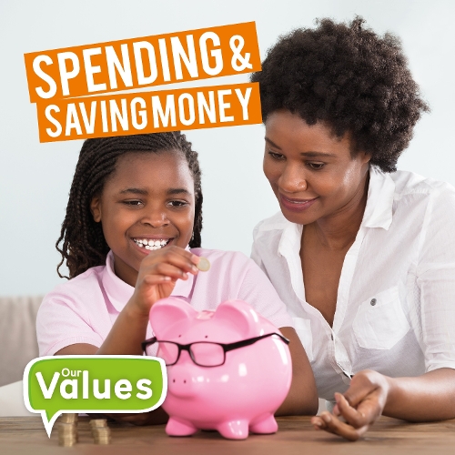 Spending & Saving Money: (Our Values)