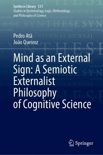 Mind as an External Sign: A Semiotic Externalist Philosophy of Cognitive Science