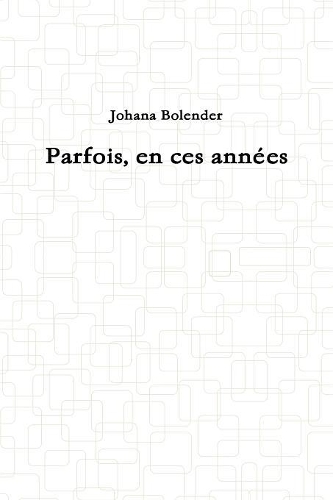 Parfois, en ces annes