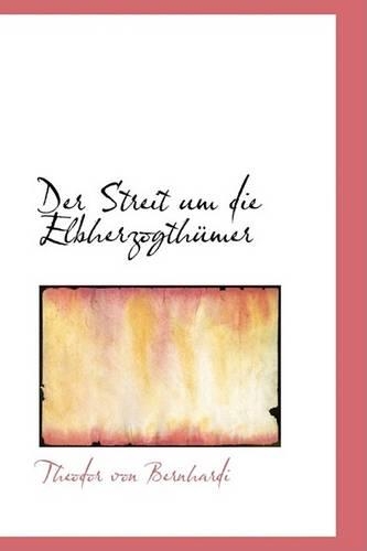 Der Streit Um Die Elbherzogthumer