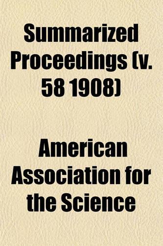 Summarized Proceedings (V. 58 1908)