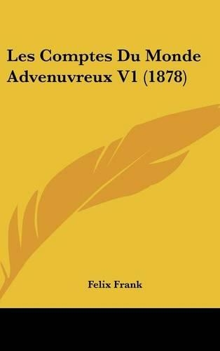 Les Comptes Du Monde Advenuvreux V1 (1878)