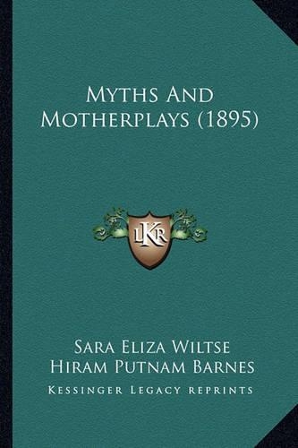 Myths And Motherplays (1895)