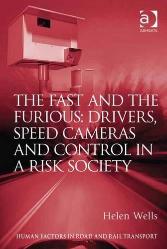 The Fast and The Furious: Drivers, Speed Cameras and Control in a Risk Society