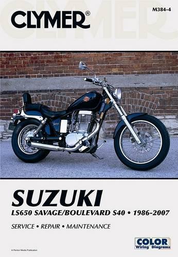 Suzuki LS650 Savage/Boulevard S40, 1986-2007 (Clymer Motorcycle Repair): (Clymer Marine Repair Series)
