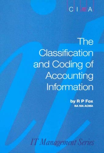 The Classification and Coding of Accounting Information: (Management Information Systems)