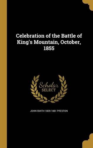 Celebration of the Battle of King's Mountain, October, 1855