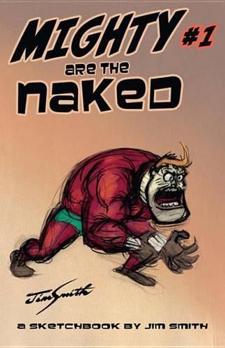 Mighty Are the Naked
