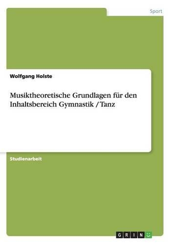 Musiktheoretische Grundlagen für den Inhaltsbereich Gymnastik / Tanz
