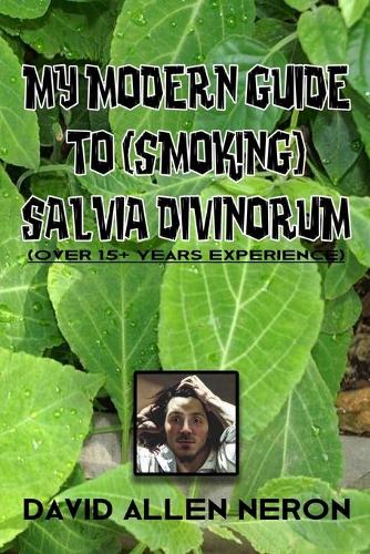 My Modern Guide to (Smoking) Salvia Divinorum