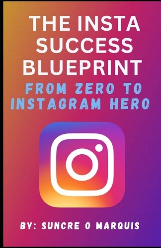 The Insta Success Blueprint