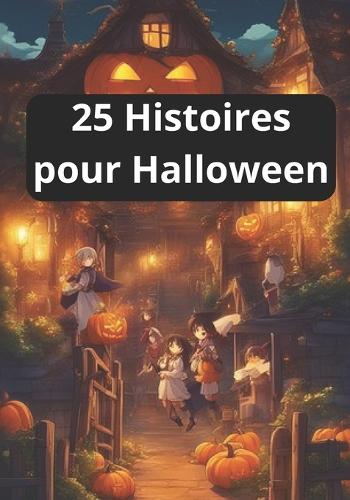 25 Histoires pour Halloween