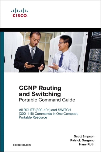 CCNP Routing and Switching Portable Command Guide: (Portable Command Guide)