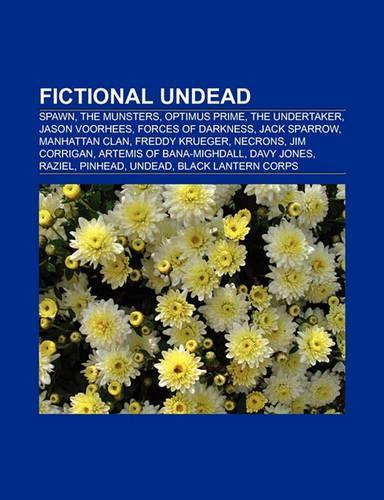 Fictional Undead: Spawn, the Munsters, the Undertaker, Jason Voorhees, Optimus Prime, Forces of Darkness, Jack Sparrow, Scorponok, Cliffjumper