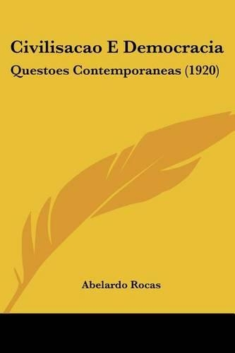Civilisacao E Democracia: Questoes Contemporaneas (1920)