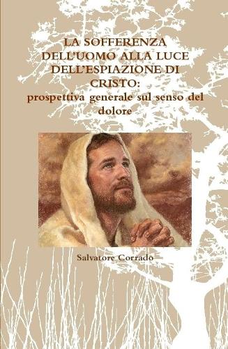 La Sofferenza Dell'uomo Alla Luce Dell'espiazione Di Cristo